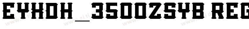EYXDH_3500ZSYB Regul字体转换